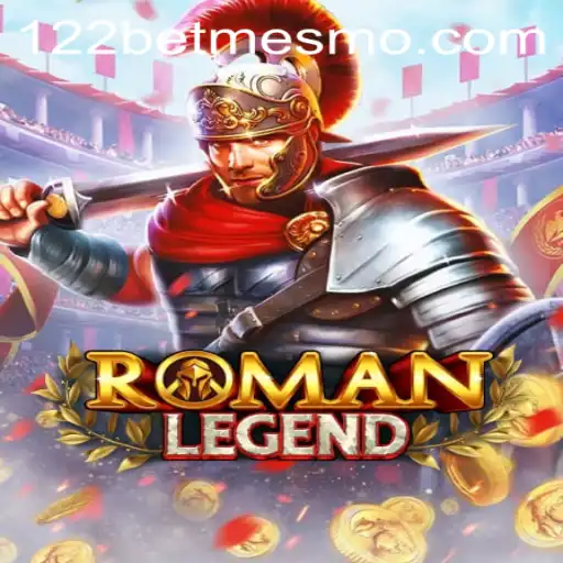 Descubra o Fascinante Mundo de RomanLegend no 122bet.com